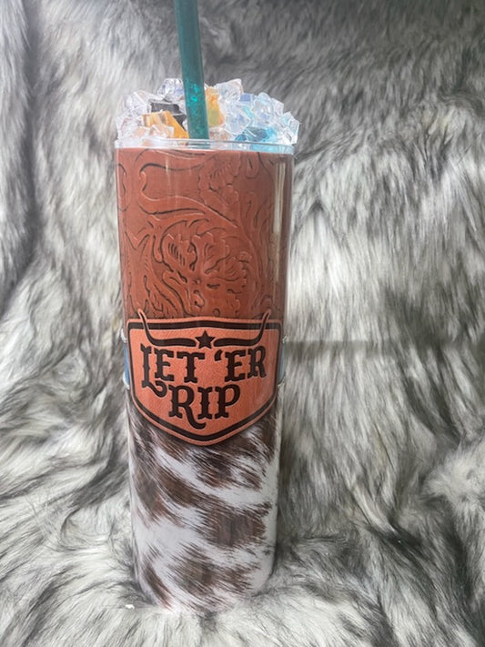 LET 'ER RIP TUMBLER W/CUSTOM ICE TOPPER